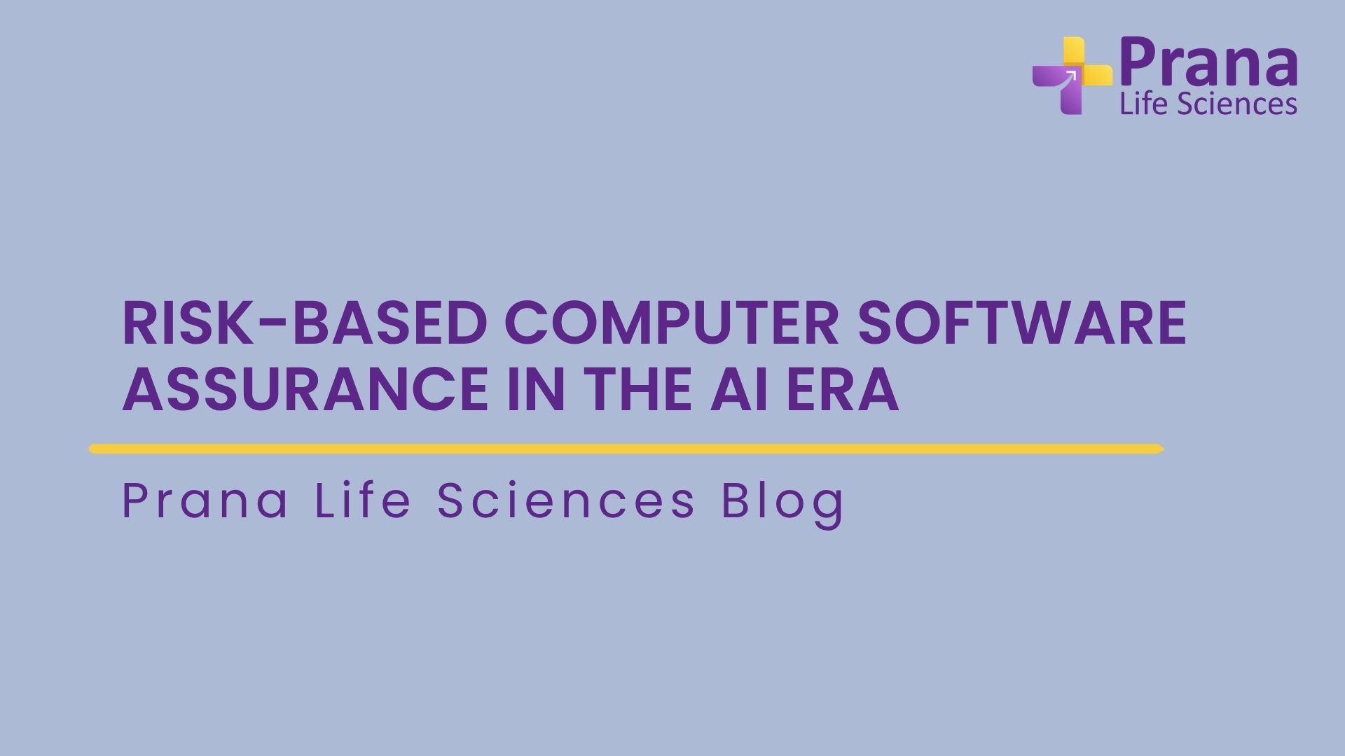 Risk-Based Computer Software Assurance in the AI Era